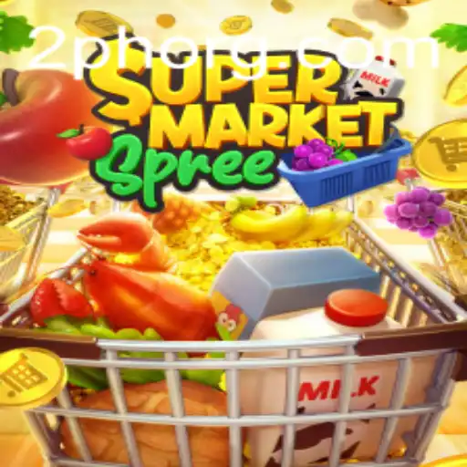 Exploring SupermarketSpree and the Exciting 2PH Keyword