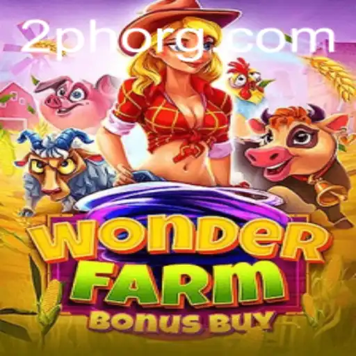 Exploring the Enchanting World of WonderFarmBonusBuy: A Comprehensive Guide with a 2PH Twist